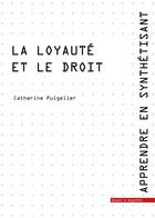 Couverture du livre « La loyauté et le droit » de Catherine Puigelier aux éditions Mare & Martin