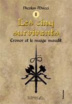 Couverture du livre « Les cinq survivants ; eronor et le nuage maudit tome 1 » de Mucci Nicolas aux éditions Saint Honore Editions