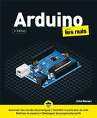 Couverture du livre « Arduino pour les nuls (4e édition) » de John Nussey aux éditions Pour Les Nuls