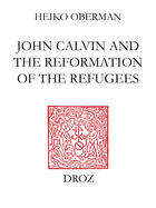 Couverture du livre « The reformation of the refugees » de Oberman Heiko aux éditions Librairie Droz