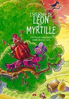 Couverture du livre « L'histoire de Léon et Myrtille » de Jean-Claude Demers et Gilles Calza aux éditions Lep