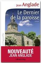 Couverture du livre « Le dernier de la paroisse » de Jean Anglade aux éditions Calmann-levy