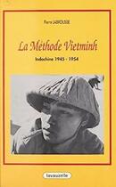 Couverture du livre « La méthode Vietminh : Indochine 1945-1954 » de Pierre Labrousse aux éditions Lavauzelle