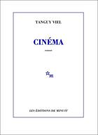 Couverture du livre « Cinema » de Tanguy Viel aux éditions Minuit