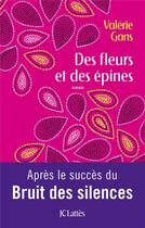 Couverture du livre « Des fleurs et des épines » de Valerie Gans aux éditions Lattes