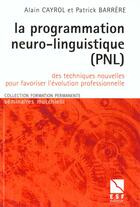 Couverture du livre « La pnl » de Cayrol/Barrere aux éditions Esf