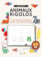 Couverture du livre « Animaux rigolos : 60 tutos faciles pour apprendre à dessiner à partir de formes simples » de Kim Heegyum aux éditions Vigot
