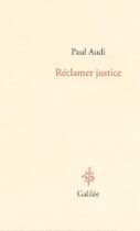 Couverture du livre « Réclamer justice » de Paul Audi aux éditions Galilee