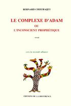 Couverture du livre « Le complexe d'adam » de Chouraqui Bernard aux éditions La Difference