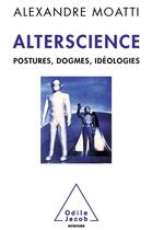 Couverture du livre « Alterscience » de Alexandre Moatti aux éditions Odile Jacob