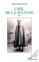 Couverture du livre « L'oeil de la Sultane » de Albert Bensoussan aux éditions L'harmattan