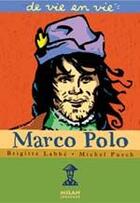 Couverture du livre « Marco Polo » de Labbe-B+Puech-M aux éditions Milan