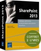 Couverture du livre « SharePoint 2013 ; coffret de 2 livres ; déployez, administrez et personnalisez votre solution SharePoint » de Sylvain Gaume et Stephane Eyskens aux éditions Eni