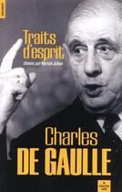 Couverture du livre « Traits d'esprit ; Charles de Gaulle » de Marcel Jullian aux éditions Cherche Midi