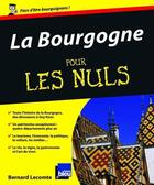 Couverture du livre « La Bourgogne pour les nuls » de Bernard Lecomte aux éditions Pour Les Nuls