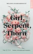 Couverture du livre « Girl, serpent, thorn » de Melissa Bashardoust aux éditions Hugo Poche