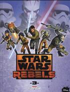 Couverture du livre « Star Wars - rebels Tome 3 » de Martin Fisher et Ingo Romling aux éditions Delcourt