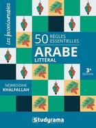 Couverture du livre « 50 regles essentielles en arabe litteral - 3e edition » de Khalfallah N. aux éditions Studyrama