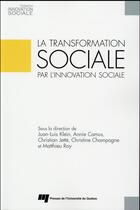 Couverture du livre « Transformation sociale par l'innovation sociale » de Juan-Luis Klein aux éditions Pu De Quebec