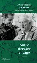 Couverture du livre « Notre dernier voyage » de Jean-Marie Lapointe aux éditions Libre Expression