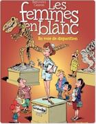 Couverture du livre « Les femmes en blanc Tome 13 : en voie de disparition » de Philippe Bercovici et Raoul Cauvin aux éditions Dupuis