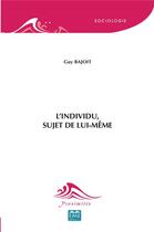 Couverture du livre « L'individu, sujet de lui-même » de Guy Bajoit aux éditions Eme Editions