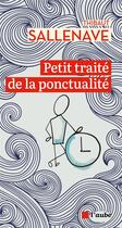 Couverture du livre « Petit traité de la ponctualité » de Thibaut Sallenave aux éditions Editions De L'aube