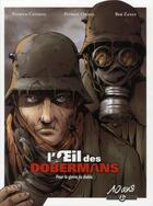 Couverture du livre « L'oeil des dobermans Tome 1 » de Patrick Cothias et Beb Zanat et Patrice Ordas aux éditions Bamboo