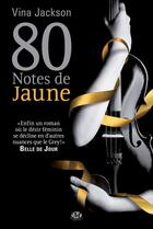 Couverture du livre « 80 notes Tome 1 : 80 notes de jaune » de Vina Jackson aux éditions Milady