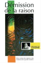 Couverture du livre « Démission de la raison » de Francis Schaeffer aux éditions La Maison De La Bible