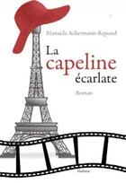 Couverture du livre « La capeline écarlate » de Manuela Ackermann-Repond aux éditions Slatkine