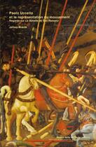 Couverture du livre « Paolo Uccello et la représentation du mouvement ; regards sur La Bataille de San Romano » de James Bloede aux éditions Ensba