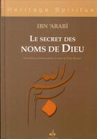 Couverture du livre « Les secrets des noms de dieu » de Ibn 'Arabi aux éditions Albouraq