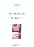 Couverture du livre « Misterioso-119 ; blue-s-cat » de Koffi Kwahulé aux éditions Theatrales