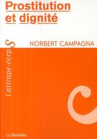 Couverture du livre « Prostitution et dignité » de Norbert Campagna aux éditions La Musardine