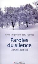 Couverture du livre « Paroles du silence ; la charité qui brûle » de Pere Nativite aux éditions Parole Et Silence
