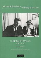 Couverture du livre « Correspondance 1910-1912 ; l'alliance » de Albert Schweitzer et Helene Bresslau aux éditions Do Bentzinger