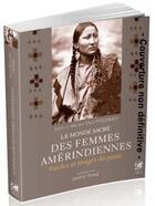 Couverture du livre « Le monde sacré des femmes amerindiennes » de Judith Fitzgerald aux éditions Vega