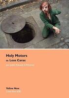 Couverture du livre « Holy motors de Léos Carax » de Judith Revault D'Allonnes aux éditions Yellow Now