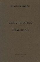 Couverture du livre « Conversation avec ; Jernej Kozar » de Bogdan Borcic aux éditions Tandem