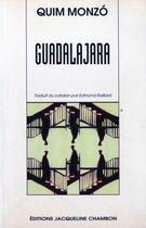 Couverture du livre « Guadalajara » de Quim Monzo aux éditions Jacqueline Chambon