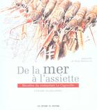 Couverture du livre « De la mer a l'assiette ; recettes du restaurant la cagouille » de Allemandou/Benbouche aux éditions Pacifique