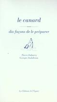 Couverture du livre « Le canard, dix façons de le préparer » de Pierre Dubarry et Georges Audabram aux éditions Epure