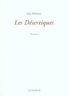 Couverture du livre « Les Desertiques » de Hervieu Eric aux éditions Editions Le Passeur