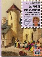 Couverture du livre « La porte des maudits ; le roman des cagots d'Aquitaine Tome 2 » de Madeleine Mansiet aux éditions Prng