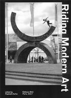 Couverture du livre « Riding modern art » de Raphael Zarka aux éditions Editions B42