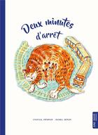 Couverture du livre « Deux minutes d'arrêt » de Daniel Henon et Chantal Peninon aux éditions Ane Bate
