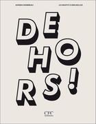 Couverture du livre « Dehors ! le graffiti à Bruxelles » de Adrien Grimmeau aux éditions Cfc