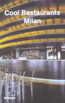 Couverture du livre « Cool restaurants milan » de De Miguel Borja aux éditions Teneues - Livre