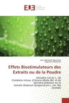 Couverture du livre « Effets Biostimulateurs des extraits ou de la Poudre : Jatropha curcas L., de Crotalaria retusa, d'Acacia albida Del. et de Spirulina platensis » de Jean Nguemezi aux éditions Editions Universitaires Europeennes